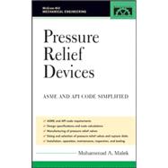 Pressure Relief Devices ASME and API Code Simplified