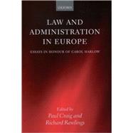 Law and Administration in Europe Essays in Honour of Carol Harlow