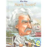 Who Was Mark Twain? Who Was?