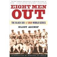 Eight Men Out The Black Sox and the 1919 World Series
