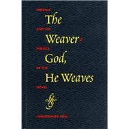 The Weaver-God, He Weaves