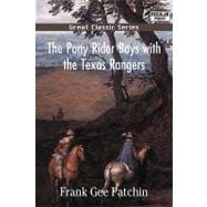 The Pony Rider Boys With the Texas Rangers