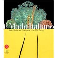 Modo Italiano : Italian Design and Avant-Garde in the 20th Century
