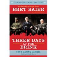 Three Days at the Brink Young Readers Edition