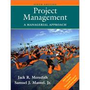 Project Management: A Managerial Approach, 6th Edition