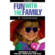 Fun with the Family in Tennessee : Hundreds of Ideas for Day Trips with the Kids