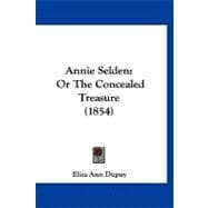 Annie Selden : Or the Concealed Treasure (1854)