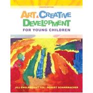 Art and Creative Development for Young Children, 8th Edition