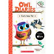 Eva's New Pet: A Branches Book (Owl Diaries #15)