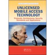 Unlicensed Mobile Access Technology: Protocols, Architectures, Security, Standards and Applications
