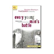 Every Young Man's Battle : Strategies for Victory in the Real World of Sexual Temptation