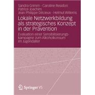 Lokale Netzwerkbildung als strategisches Konzept in der Prävention