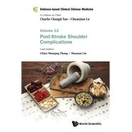 Evidence-based Clinical Chinese Medicine: Volume 12: Post-Stroke Shoulder Complications