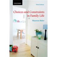 Choices and Constraints in Family Life