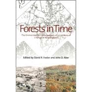 Forests in Time : The Environmental Consequences of 1,000 Years of Change in New England