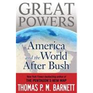 Great Powers : America and the World after Bush