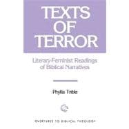 Texts of Terror : Literary-Feminist Readings of Biblical Narratives,9780800615376