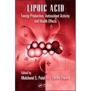Lipoic Acid: Energy Production, Antioxidant Activity and Health Effects