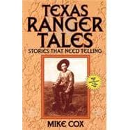Texas Ranger Tales Stories That Need Telling