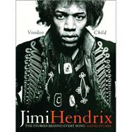 Jimi Hendrix : Voodoo Child: The Stories Behind every Song