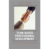 Team-Based Professional Development A Process for School Reform