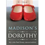 Madison's Dorothy: My Little Red Shoes
