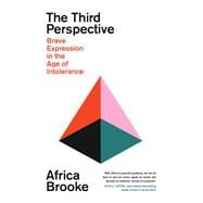 The Third Perspective Brave Expression in the Age of Intolerance