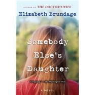 Somebody Else's Daughter A Novel