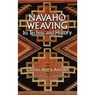 Navaho Weaving Its Technic and History