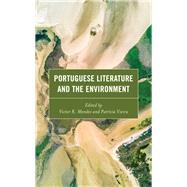 Portuguese Literature and the Environment,9781498595377