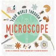 Your World Through a Microscope