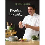 French Lessons : Recipes and Techniques for a New Generation of Cooks