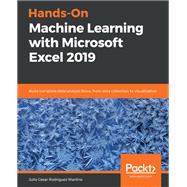 Hands-On Machine Learning with Microsoft Excel 2019,9781789345377