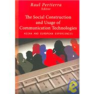 The Social Construction and Usage of Communication Technologies: Asian and European Experiences