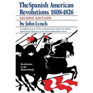 The Spanish American Revolutions 1808-1826