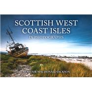 Scottish West Coast Isles in Photographs