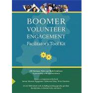 Boomer Volunteer Engagement: Facilitator's Tool Kit