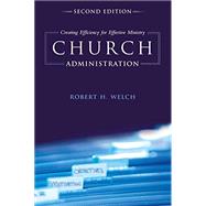 Kindle Book: Church Administration: Creating Efficiency for Effective Ministry (B00BBOI5KQ)