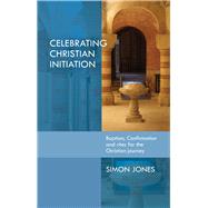 Celebrating Christian Initiation