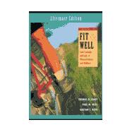 Fit and Well : Core Concepts and Labs in Physical Fitness and Wellness: Alternate Edition