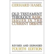 Old Testament Theology : Basic Issues in the Current Debate