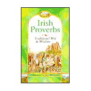 Irish Proverbs Traditional Wit & Wisdom