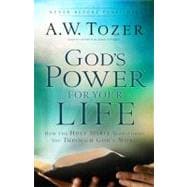God's Power for Your Life How the Holy Spirit Transforms You Through God's Word