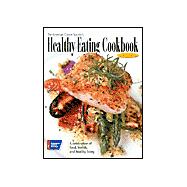 The American Cancer Society's Healthy Eating Cookbook: A Celebration of Food, Friends, and Healthy Living