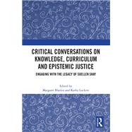 Critical Conversations on Knowledge, Curriculum and Epistemic Justice