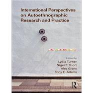 International Perspectives on Autoethnographic Research and Practice