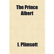 The Prince Albert: A Poem