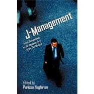 J-Management: Fresh Perspectives on the Japanese Firm in the 21st Century