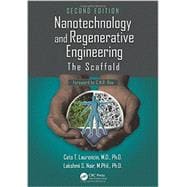 Nanotechnology and Regenerative Engineering: The Scaffold, Second Edition