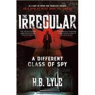 The Irregular A Different Class of Spy